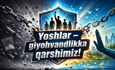“Yoshlar – giyohvandlikka qarshimiz!” ko‘rik-tanlovi o‘tkaziladi